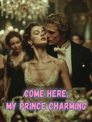 Come Here, My Prince Charming